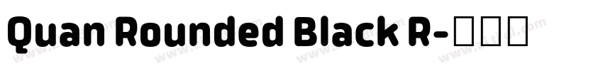 Quan Rounded Black R字体转换
